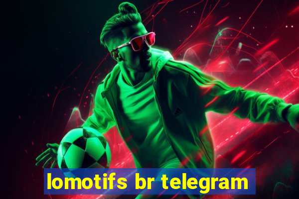 lomotifs br telegram